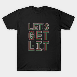 Let's Get Lit - Christmas Quote T-Shirt